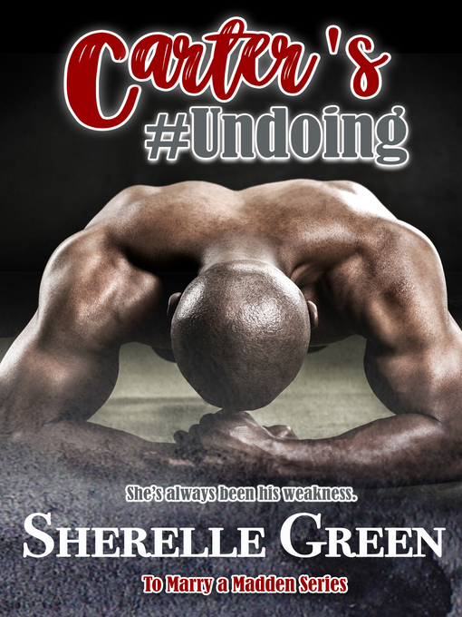 Title details for Carter's #Undoing by Sherelle Green - Available